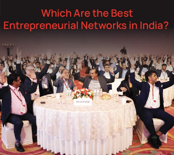 Which Are the Best Entrepreneurial Networks in India?