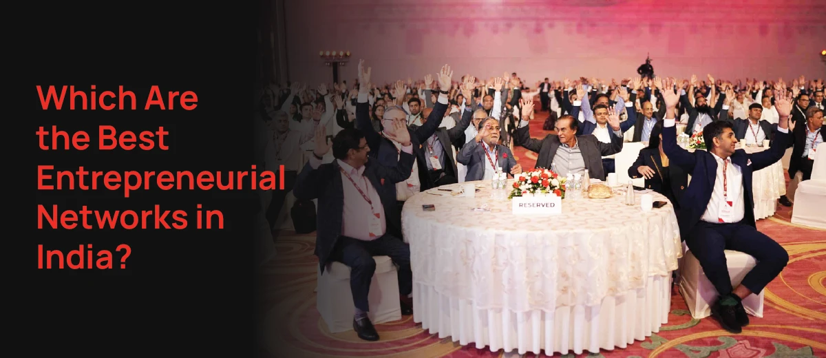 Which Are the Best Entrepreneurial Networks in India