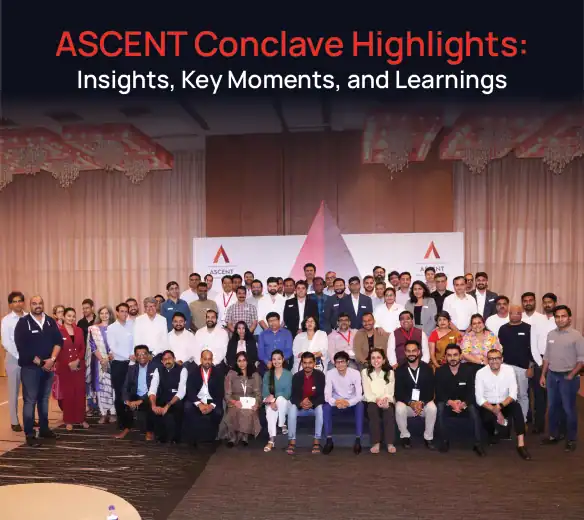 ASCENT Conclave Highlights: Insights, Key Moments, and Learnings