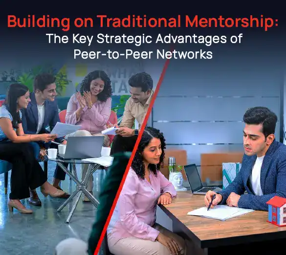 Building on Traditional Mentorship: The Key Strategic Advantages of Peer-to-Peer Networks